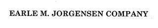 EARLE M. JORGENSEN COMPANY trademark