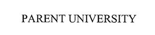 PARENT UNIVERSITY trademark