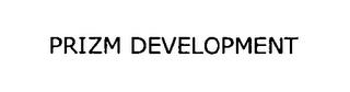 PRIZM DEVELOPMENT trademark