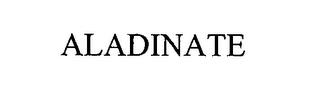 ALADINATE trademark