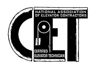 CET NATIONAL ASSOCIATION OF ELEVATOR CONTRACTORS CERTIFIED ELEVATOR TECHNICIANTRACTORS CERTIFIED ELEVATOR TECHNICIAN trademark