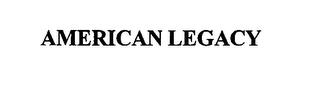 AMERICAN LEGACY trademark