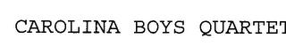 CAROLINA BOYS QUARTET trademark