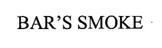 BAR'S SMOKE trademark