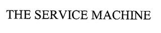 THE SERVICE MACHINE trademark