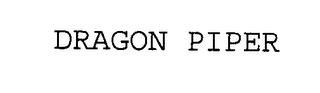 DRAGON PIPER trademark