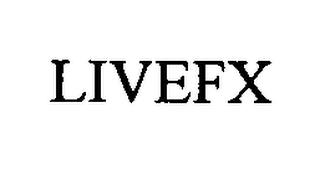 LIVEFX trademark