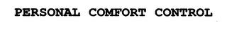 PERSONAL COMFORT CONTROL trademark