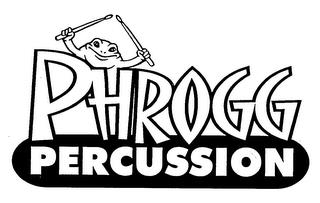 PHROGG PERCUSSION trademark