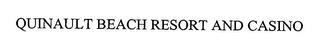 QUINAULT BEACH RESORT AND CASINO trademark