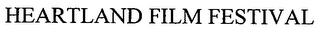 HEARTLAND FILM FESTIVAL trademark