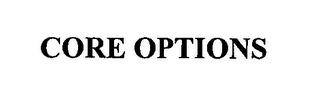 CORE OPTIONS trademark