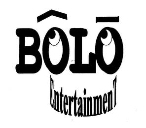 BOLO ENTERTAINMENT trademark