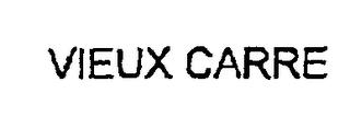 VIEUX CARRE trademark