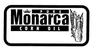 PURE MONARCA CORN OIL trademark