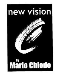 NEW VISION BY MARIO CHIODO trademark