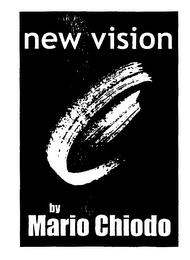 NEW VISION BY MARIO CHIODO trademark