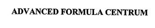 ADVANCED FORMULA CENTRUM trademark