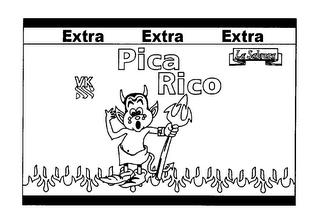 PICA RICO EXTRA EXTRA EXTRA VK LA SABROZA trademark