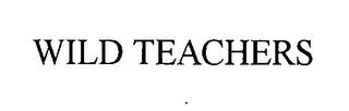 WILD TEACHERS trademark