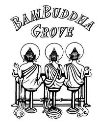 BAMBUDDHA GROVE trademark