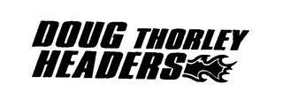 DOUG THORLEY HEADERS trademark