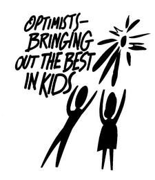 OPTIMISTS BRINGING OUT THE BEST IN KIDS trademark