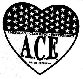 AMERICAN CLOTHING ENTERPRISES A.C.E. APPAREL FOR THE FREE trademark