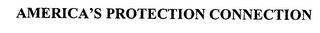 AMERICA'S PROTECTION CONNECTION trademark