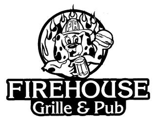 FIREHOUSE GRILLE & PUB trademark