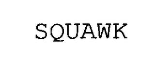 SQUAWK trademark