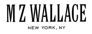 M Z WALLACE NEW YORK, NY trademark