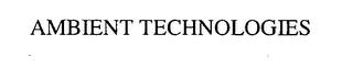 AMBIENT TECHNOLOGIES trademark