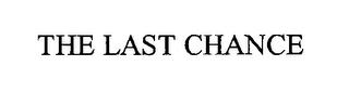 THE LAST CHANCE trademark