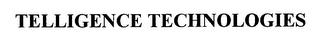 TELLIGENCE TECHNOLOGIES trademark