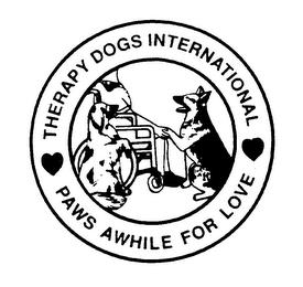 THERAPY DOGS INTERNATIONAL PAWS AWHILE FOR LOVE trademark