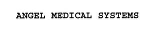 ANGEL MEDICAL SYSTEMS trademark