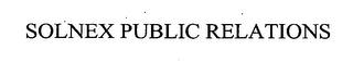 SOLNEX PUBLIC RELATIONS trademark