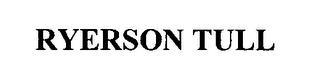 RYERSON TULL trademark