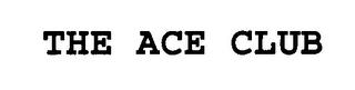 THE ACE CLUB trademark