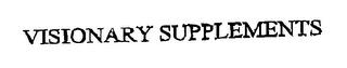 VISIONARY SUPPLEMENTS trademark