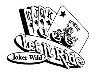 1 2 $ LET IT RIDE JOKER WILD trademark