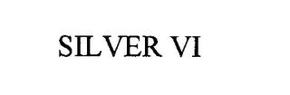 SILVER VI trademark