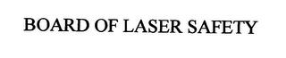 BOARD OF LASER SAFETY trademark