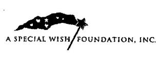 A SPECIAL WISH FOUNDATION, INC. trademark