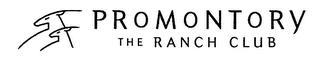 PROMONTORY THE RANCH CLUB trademark