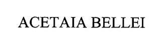 ACETAIA BELLEI trademark