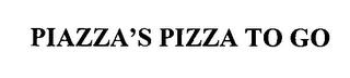 PIAZZA'S PIZZA TO GO trademark