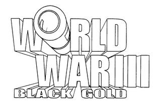 WORLD WAR III BLACK GOLD trademark