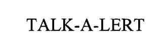 TALK-A-LERT trademark